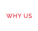 WHY US